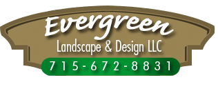 Evergreen Landscape & Design LLC - Landscaping | Durand, WI 